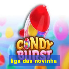 liga das novinha